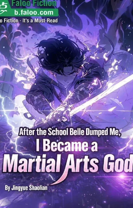 After the School Belle Dumped Me I Became a Martial Arts God EN Cover Image